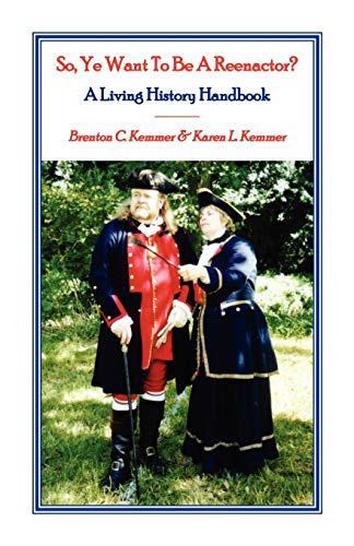 So, ye want to be a reenactor? Cover