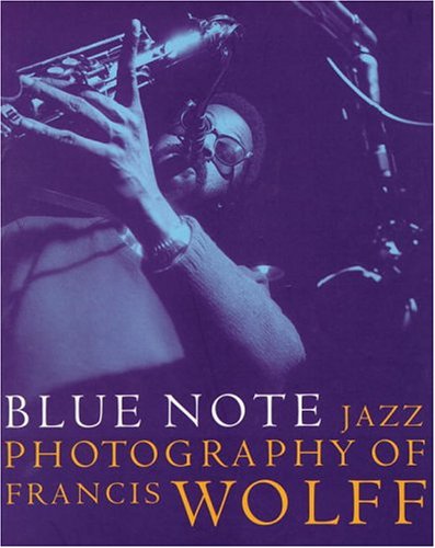 Blue Note jazz photography of Francis Wolff Cover