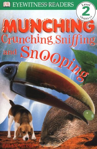 DK Readers: Munching, Crunching, Sniffing, and Snooping (Level 2: Beginning to Read Alone) Cover
