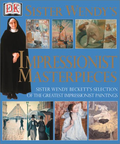 Sister Wendy's Impressionist masterpieces Cover