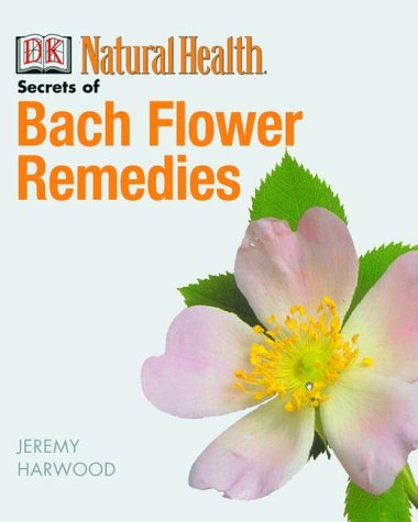 The Secrets of Bach Flower Remedies Cover