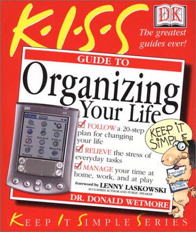 KISS Guide to Organizing Your Life (Keep It Simple Series) Cover