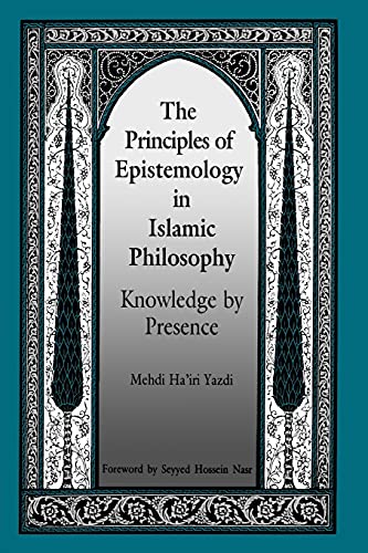The principles of epistemology in Islamic philosophy Cover