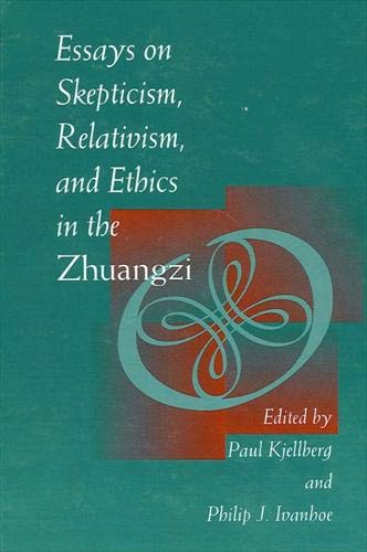 Essays on skepticism, relativism and ethics in the Zhuangzi Cover