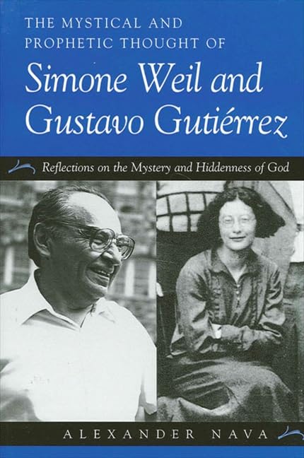 The Mystical and Prophetic Thought of Simone Weil and Gustavo Gutirrez Cover