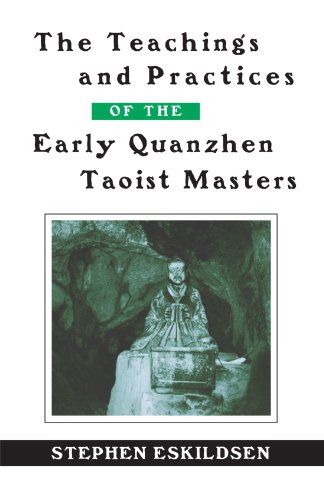 The Teachings and Practices of the Early Quanzhen Taoist Masters (Suny Series in Chinese Philosophy and Culture) Cover