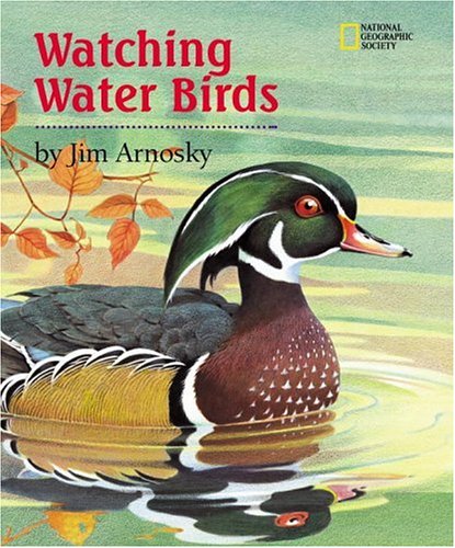 Watching Water Birds (Watching Wildlife With Jim Arnosky) Cover
