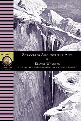 Scrambles Amongst the Alps (NG Adventure Classics) Cover