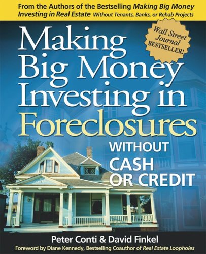 Making big money investing in foreclosures without cash or credit Cover