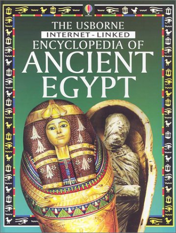The Usborne Internet-Linked Encyclopedia of Ancient Egypt (History Encyclopedias) Cover