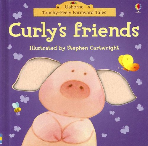 Curly's Friends (Touchy-Feely Board Books) Cover