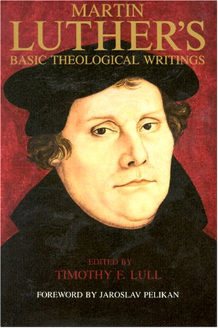 Martin Luther's basic theological writings Cover