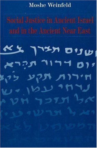 Social justice in ancient Israel and in the ancient Near East Cover