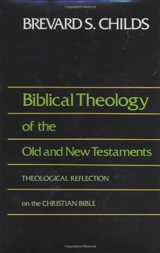 Biblical theology of the Old and New Testaments Cover