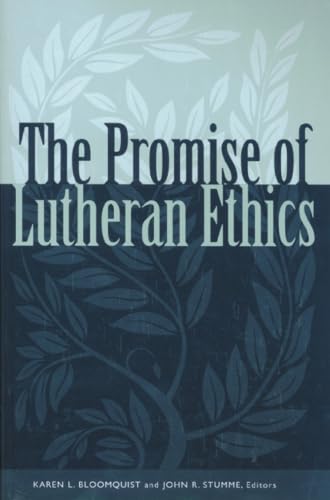 The promise of Lutheran ethics Cover