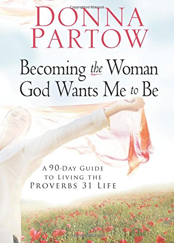 Becoming the Woman God Wants Me to Be Cover