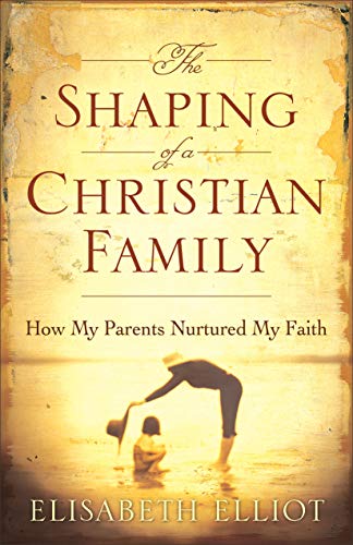 The Shaping of a Christian Family Cover