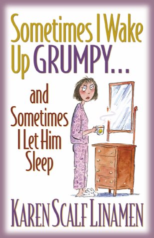 Sometimes I Wake Up Grumpyand Sometimes I Let Him Sleep Cover