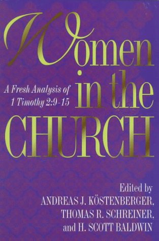 Women in the Church: A Fresh Analysis of 1 Timothy 2:9-15 Cover