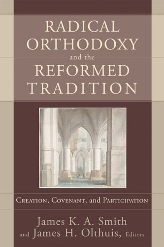 Radical Orthodoxy and the Reformed Tradition Cover