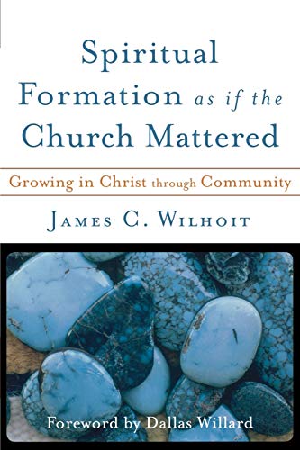 Spiritual Formation as if the Church Mattered Cover