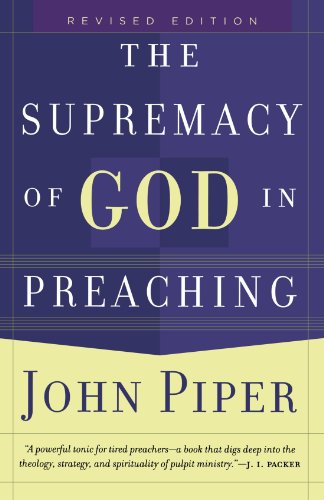The Supremacy of God in Preaching Cover