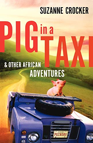 Pig in a Taxi and Other African Adventures Cover