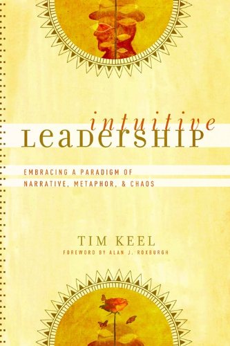 Intuitive Leadership: Embracing a Paradigm of Narrative, Metaphor, and Chaos (emersion: Emergent Village resources for communities of faith) Cover