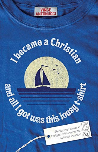 I Became a Christian and All I Got Was This Lousy T-Shirt Cover