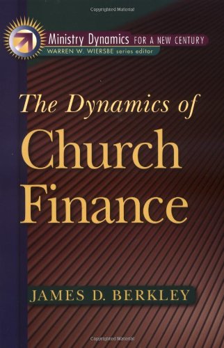 The Dynamics of Church Finance (Ministry Dynamics for a New Century) Cover