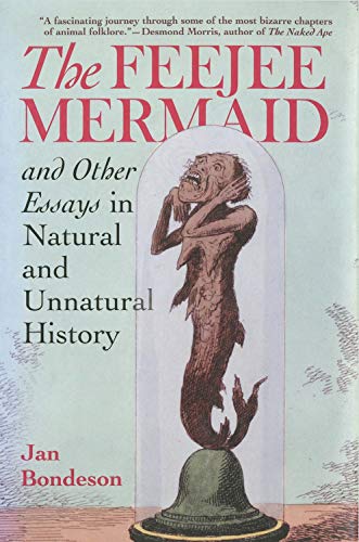 The feejee mermaid and other essays in natural and unnatural history Cover