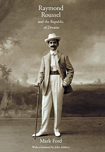 Raymond Roussel and the republic of dreams Cover