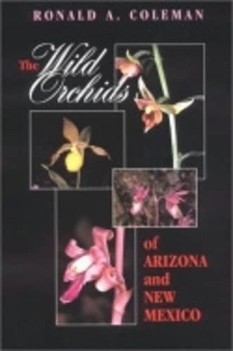 The Wild Orchids of Arizona and New Mexico (Comstock Books) Cover