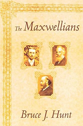 The Maxwellians (Cornell History of Science) Cover
