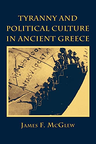 Tyranny and Political Culture in Ancient Greece Cover