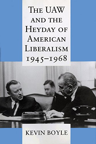 The Uaw and the Heyday of American Liberalism 1945-1968 Cover