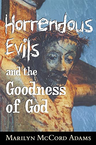 Horrendous Evils and the Goodness of God (Cornell Studies in the Philosophy of Religion) Cover