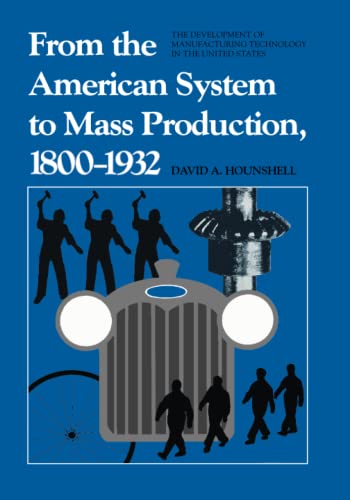 From the American System to Mass Production, 1800-1932 Cover