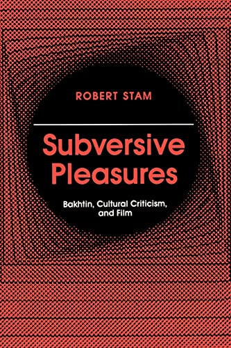 Subversive Pleasures: Bakhtin, Cultural Criticism, and Film (Parallax: Re-visions of Culture and Society) Cover