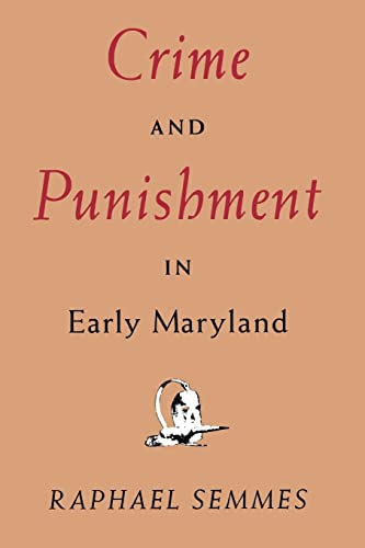 Crime and punishment in early Maryland Cover