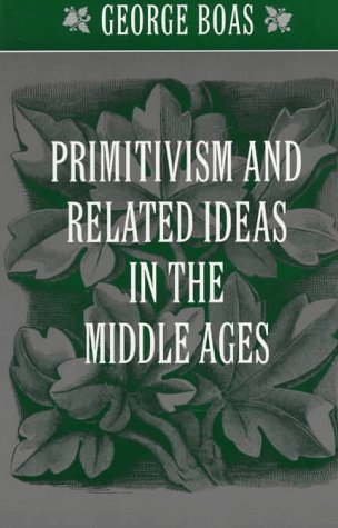Primitivism and related ideas in the Middle Ages Cover