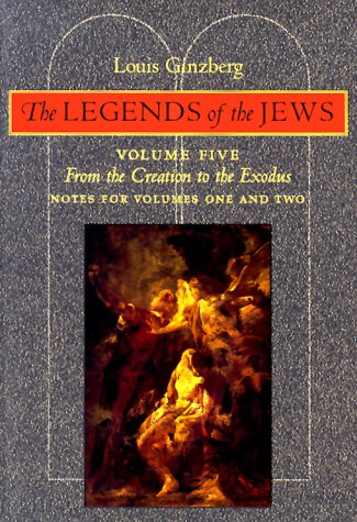 The Legends of the Jews: From the Creation to Exodus Cover