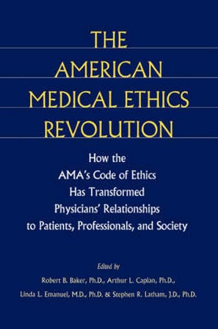 The American medical ethics revolution Cover