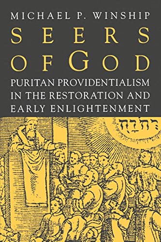 Seers of God: Puritan Providentialism in the Restoration and Early Enlightenment (Early America: History, Context, Culture) Cover