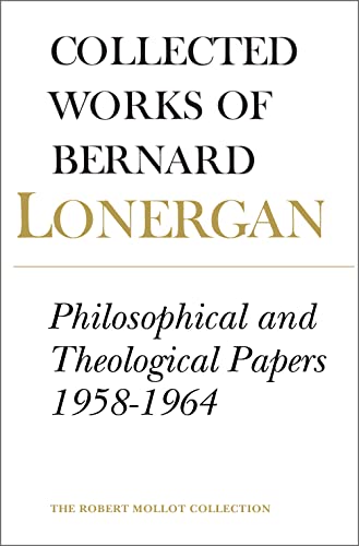 Philosophical and Theological Papers, 1958-1964 (Collected Works of Bernard Lonergan) Cover