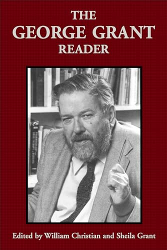 The George Grant reader Cover