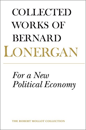 For a New Political Economy (Collected Works of Bernard Lonergan) Cover