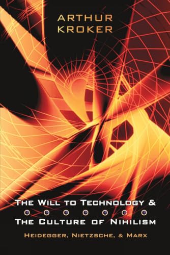 The will to technology and the culture of nihilism Cover