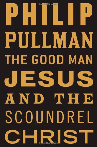 The good man Jesus and the scoundrel Christ Cover