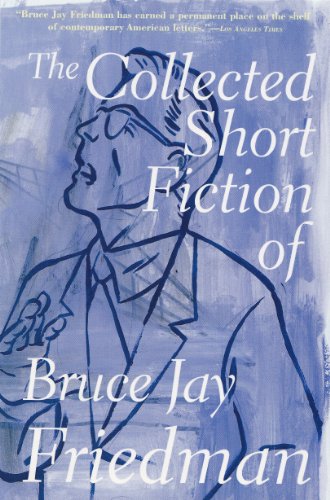 The collected short fiction of Bruce Jay Friedman. Cover
